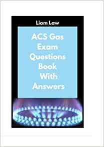 Gas books - ACS Gas Exam Questions Book with Answers