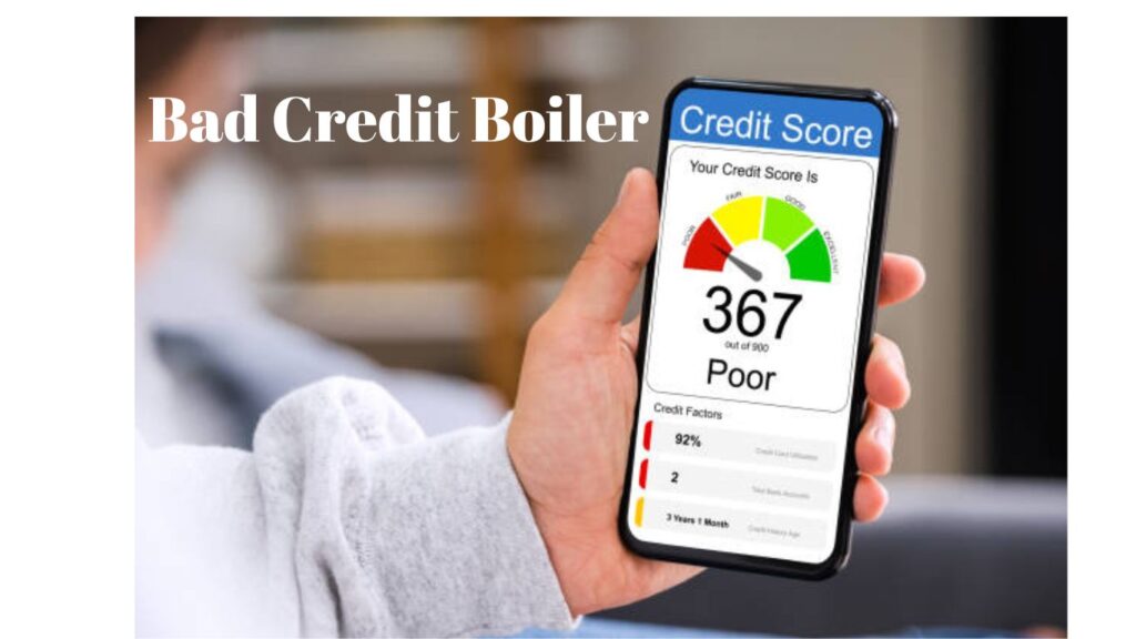 Bad Credit Boiler