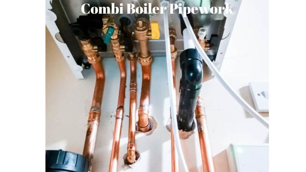 Combi Boiler Pipework