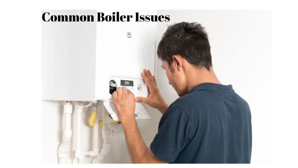 Common Boiler Issues
