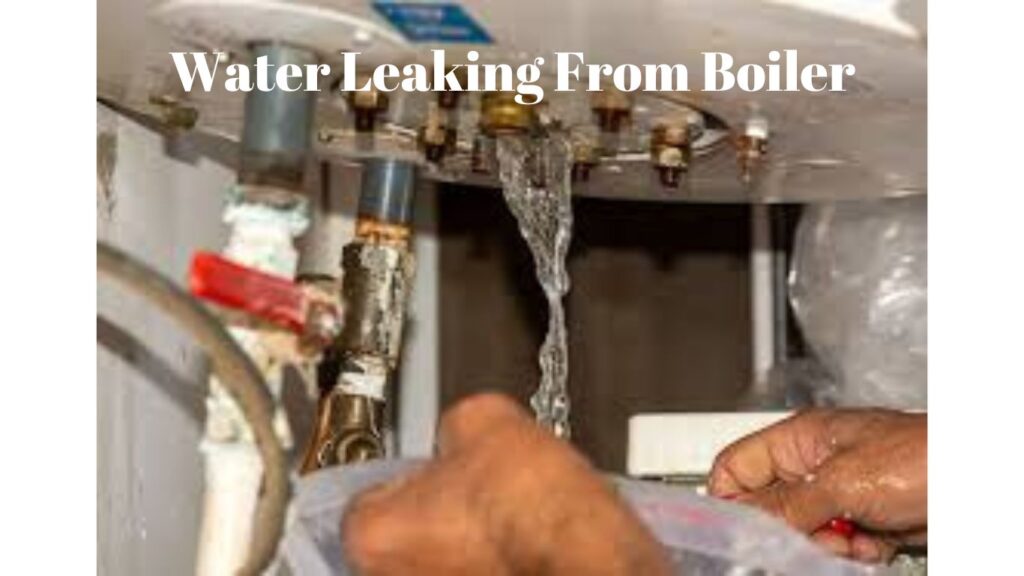 boiler leaking water