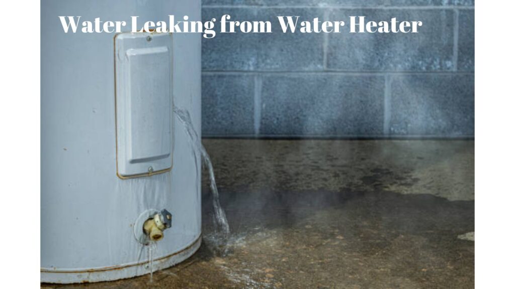Water Leaking from Water Heater